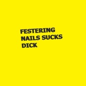 Festering Nails Sucks Dick artwork