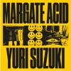 Margate Acid