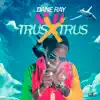 Stream & download Nuh Trus Trus - Single