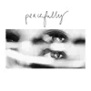 Peacefully - Single album lyrics, reviews, download