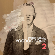 Voodoo Sonic (The Trilogy, Pt. 2) - EP - Parov Stelar