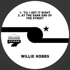 'Til I Get It Right - Single by Willie Hobbs album reviews, ratings, credits