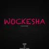 Wockesha (Instrumental) - Single album lyrics, reviews, download