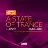 A State of Trance Top 20 - June 2018 (Selected by Armin van Buuren), 2018