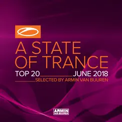 A State of Trance Top 20 - June 2018 (Selected by Armin van Buuren) by Armin van Buuren album reviews, ratings, credits