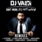 Don't Work, It's Party Weekend - DJ Valdi lyrics