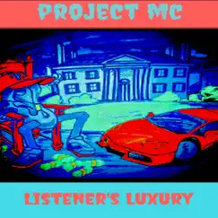 Listerners Luxury by Project M.C. album reviews, ratings, credits