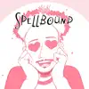 Spellbound - Single album lyrics, reviews, download