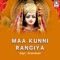 Maa Kunni Rangiya - Varsha Katoch lyrics