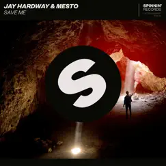 Save Me - Single by Jay Hardway & Mesto album reviews, ratings, credits