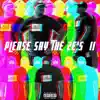Please Say the 2E's II - EP album lyrics, reviews, download