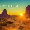 Hang Drum - Nomad Hippie Music for Shamanic Lucid Dreams album lyrics, reviews, download