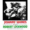 Johnny Shines and Robert Lockwood album lyrics, reviews, download