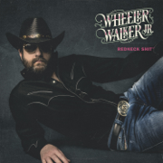 Redneck Shit - Wheeler Walker Jr.