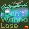 I Don't Wanna Lose - Single