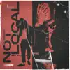 Not Local (with Eva Shaw) - Single album lyrics, reviews, download