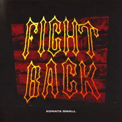 Fight Back - Single by Konata Small album reviews, ratings, credits