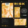 Risk (feat. Malosi & Tapri Grams) - Single album lyrics, reviews, download