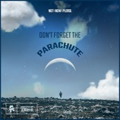 Don't Forget the Parachute (Extended Mix) artwork