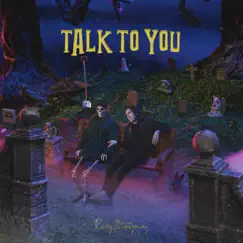 Talk to You - Single by Ricky Montgomery album reviews, ratings, credits