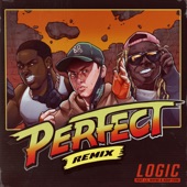 Logic - Perfect (Remix) (feat. Lil Wayne & A$AP Ferg)