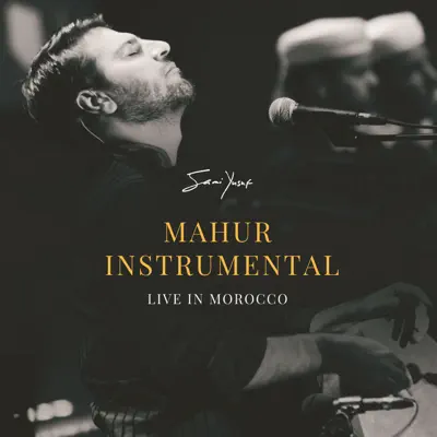 Mahur Instrumental (Live in Morocco) - Single - Sami Yusuf