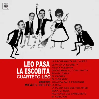 Leo Pasa la Escobita - Cuarteto Leo Leo Pasa la Escobita - Cuarteto Leo