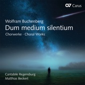 Wolfram Buchenberg: Dum medium silentium. Chorwerke artwork