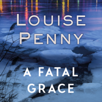 Louise Penny - A Fatal Grace: Chief Inspector Gamache, Book 2 (Unabridged) artwork