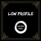 Low Profile - Lucciago lyrics