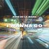 I Wanna Go - Single