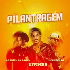 Pilantragem (feat. Dj Gabriel do Borel) Song Lyrics
