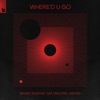 Where'd U Go - Single