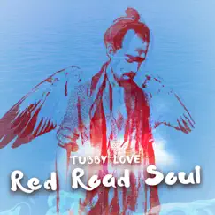 Red Road Soul - Single by Tubby Love album reviews, ratings, credits