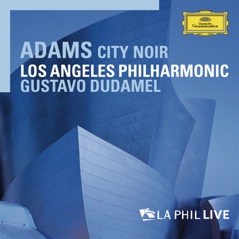 Adams: City Noir (Live From Walt Disney Concert Hall, Los Angeles / 2009)