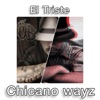 Chicano Wayz - EP