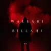 Wallahi Billahi - Single (feat. Young Canon) - Single album lyrics, reviews, download