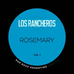 Pop Rock Argentino Singles: Rosemary, Vol.1 (feat. Litto Nebbia & Alberto Horst) - Single - Los Rancheros