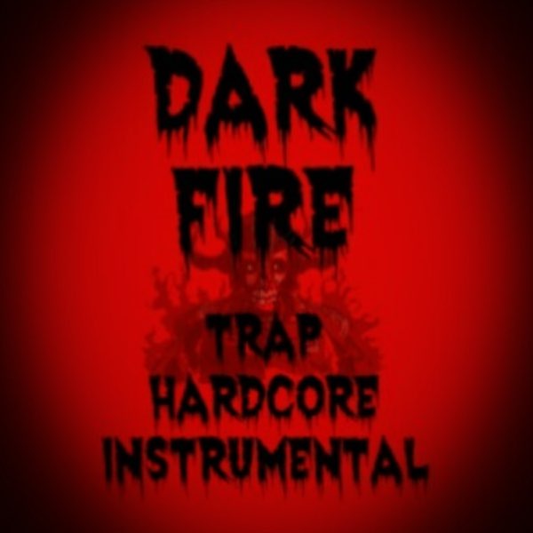 Dark Fire Trap Hardcore Instrumental - de Mic Cid Mafioso en Apple
