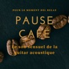 Pause café - Le son sensuel de la guitar acoustique pour le moment del relax