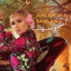 Ahlan Wa Sahlan - Single, 2021
