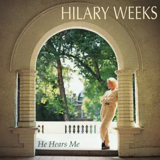 Album herunterladen Hilary Weeks - He Hears Me