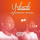 Yahweh: Song of Moses by Akesse Brempong