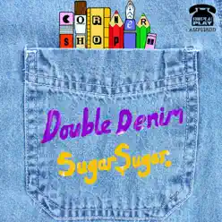 Double Denim / Sugar Sugar - Single - Cornershop Double Denim / Sugar Sugar - Single - Cornershop