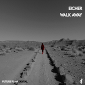 Walk Away - Eicher