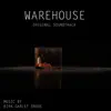 Warehouse (Original Short Film Soundtrack) album lyrics, reviews, download
