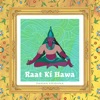 Raat ki Hawa - Single