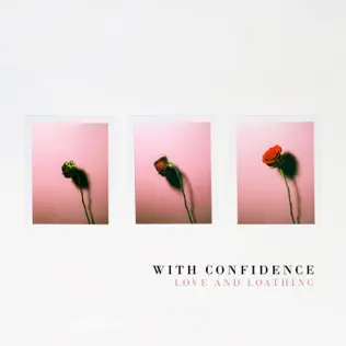 ladda ner album With Confidence - Love And Loathing