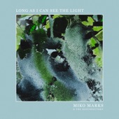 Miko Marks - Long as I Can See the Light