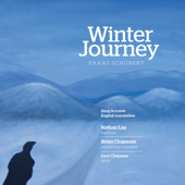 Winter Journey / Winterreise, Op. 89 (D.911) - Nathan Lay & Brian Chapman